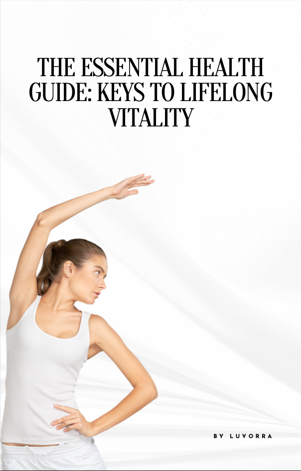 The Essential Health Guide Keys to Lifelong Vitality